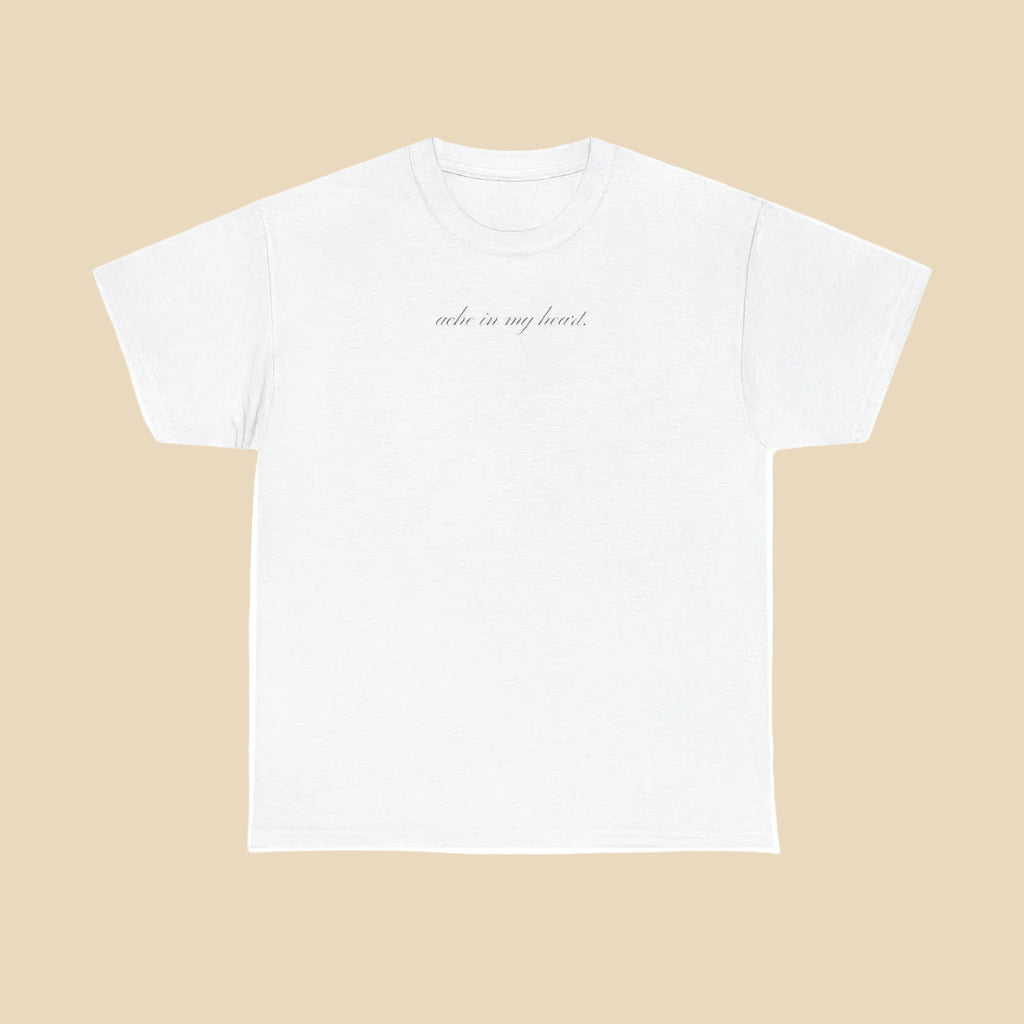 ache in my heart tee